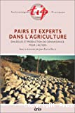 Pairs et experts dans l'agriculture : Dialogues et production de connaissance pour l'action