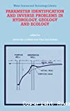 Parameter identification and inverse problems in hydrology, geology and ecology