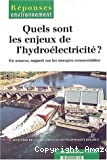 Quels sont les enjeux de l'hydroélectricité ? En annexe, rapport sur les énergies renouvelables