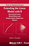 Extending the linear model with R. Generalized linear, mixed effects and nonparametric regression models