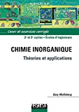 Chimie inorganique : théories et applications : cours et exercices corrigés