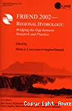 Friend 2002, regional hydrology: bridging the Gap between research and practice, selected papers for the fourth international conference on FRIEND, organised by UNESCO-IHP, IAHS, WMO, 18-22 Mars 2002, Cape Town (South Africa)