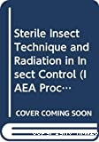 Sterile insect technique and radiation in insect control - proceedings of the international symposium on the sterile insect technique and the use of radiation in genetic insect control
