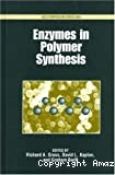 Enzymes in polymer synthesis
