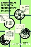 Biophysical electron microscopy. Basic concepts and modern techniques