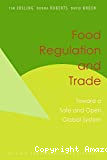 Food regulation and trade : toward a safe and open global system