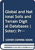 Global and national soils and terrain digital databases (SOTER)