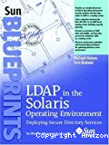 LDAP in the Solaris operating environment : deploying secure directory services
