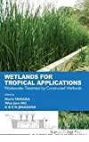 Wetlands for tropical applications: wastewater treatment by constructed wetlands