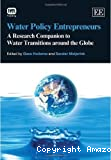 Water policy entrepreneurs : a research companion to water transitions around the globe