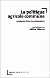 La politique agricole commune. Anatomie d'une transformation