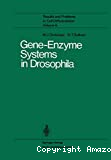 Gene-Enzyme Systems in Drosophila