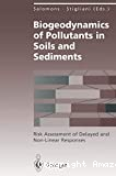Biogeodynamics of pollutants in soils and sediments : risk assesment of delayed and non-linear responses