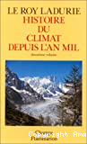 Histoire du climat depuis l'an mil (2 volumes)