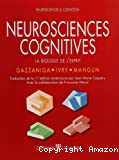 Neurosciences et cognition. Neurosciences cognitives - La biologie de l'esprit