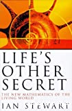 Life's other secret. The mathematics of the living world.