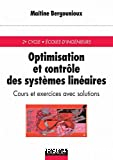 Optimisation et contrôle des systèmes linéaires : cours et exercices avec solutions