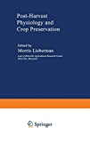 Post-harvest physiology and crop preservation
