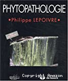 Phytopathologie: bases moléculaires et biologiques des pathosystèmes et fondements des stratégies de lutte