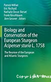 Biology and conservation of the European sturgeon Acipenser sturio L 1758: the reunion of the European and Atlantic sturgeons