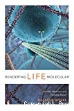Rendering life molecular: models, modelers, and excitable matter