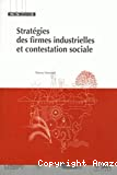 Statégies des firmes industrielles et contestation sociale