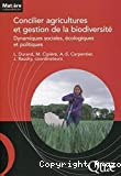 Concilier agricultures et gestion de la biodiversité. Dynamiques sociales, écologiques et politiques