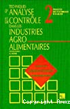 Techniques d'analyse et de controle dans les industries agroalimentaires. Volume 2 : Principes des techniques d'analyse
