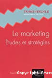 Le marketing : études et stratégies