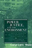 Power, justice, and the environment: a critical apraisal of the environmental justice movement