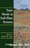 Toxic metals in soil-plant systems