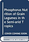 Phosphorus nutrition of grain légumes in the semi-arid tropics