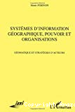 Systèmes d'information géographique, pouvoir et organisations. Géomatique et stratégies d'acteurs