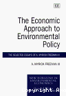 The economic approach to environmental policy. The selected essays of A. Myrick Freeman III