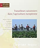 Travailleurs saisonniers dans l'agriculture européenne
