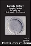 Gamete biology. Emerging frontiers on fertility and contraceptive development
