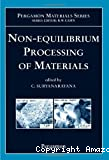 Non-equilibrium processing of materials