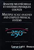 Analyse multiéchelle et systèmes physiques couplés = Multiple scale analyses and coupled physical systems