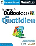 Micosoft Outlook 2000 au quotidien