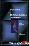 Biochimie des communications cellulaires