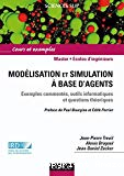 Modélisation et simulation à base d'agents. Exemples commentés, outils informatiques et questions théoriques (Cours et exemples - Master - Ecoles d'ingénieurs)