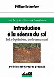 Introduction à la science du sol. Sol, végétation, environnement