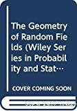The geometry of random fields