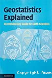 Geostatistics explained : an introductory guide for earth scientists