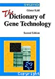 The dictionary of gene technology : genomics, transcriptomics, protéomics