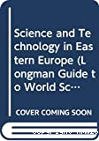 Science et technologie en Europe de l'Est = Science and technology in Eastern Europe