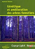 Génétique et amélioration des arbres forestiers