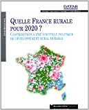 Quelle France rurale pour 2002 ? Contribution à une nouvelle politique de développement rural durable