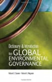 Dictionary and introduction to global environmental governance