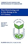 Plant biotechnology and in vitro biology in the 21st century